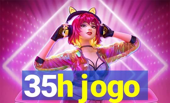 35h jogo